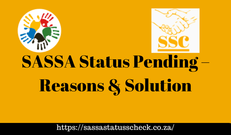 SASSA Status Pending – Reasons & Solution 2024