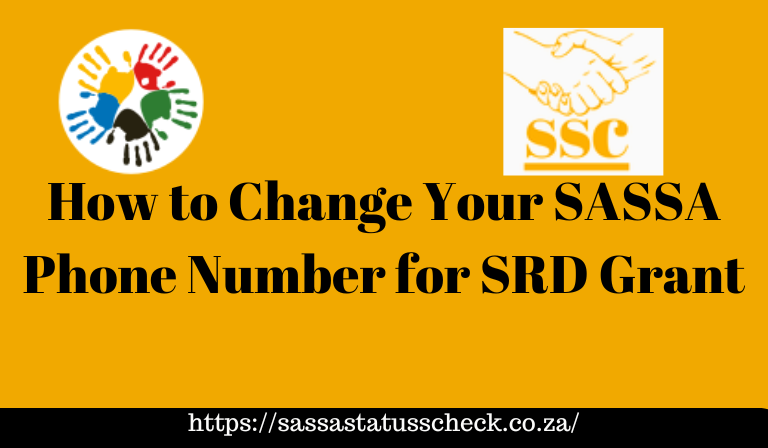 How to Change Your SASSA Phone Number for SRD Grant