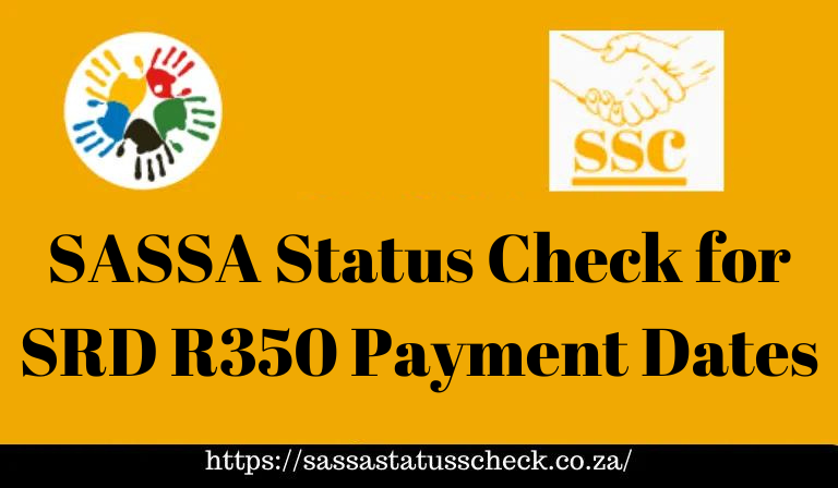 SASSA Status Check for SRD R350 Payment Dates ( May 2024)